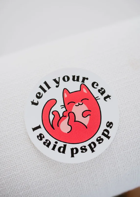 Tell Your Cat Sticker